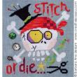 Stitch or die! - cross stitch pattern - by Barbara Ana Designs